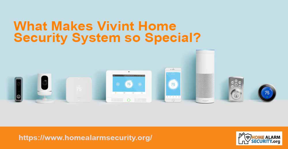 What Makes Vivint Home Security System so Special?
