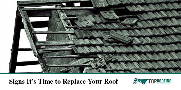 Signs It’s Time to Replace Your Roof
